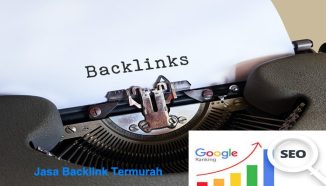 Jasa Backlink Murah Efektif Optimasi Website dengan Cepat