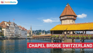 Chapel Bridge Switzerland: Aktivitas, Tiket & Jam Buka