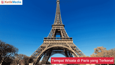 Tempat Wisata di Paris yang Terkenal