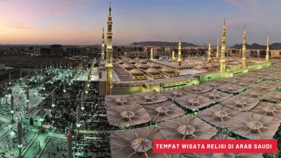 Keajaiban Spiritual dan Kultural: Tempat Wisata Religi di Arab Saudi