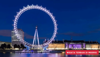 Wisata London Inggris, Eksplorasi Wisata Terbaik di Inggris