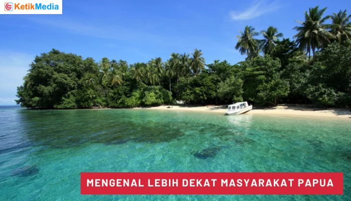 Mengenal Lebih Dekat Masyarakat Papua yang Menjaga Cenderawasih Bay