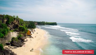 Pantai Balangan di Bali, Informasi Terbaru dan Terlengkap Hari Ini
