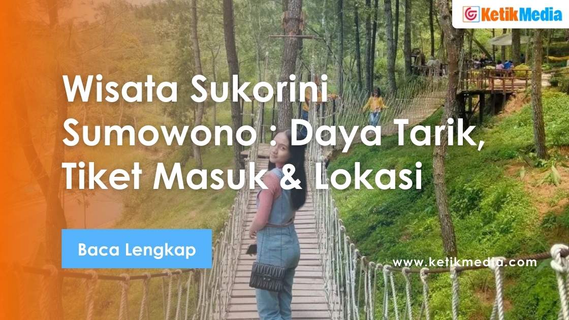 wisata sukorini sumowono