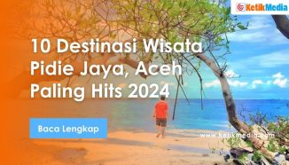 10 Destinasi Wisata Pidie Jaya, Aceh Paling Hits 2024