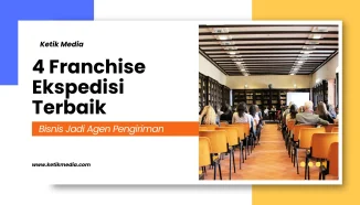4 Franchise Ekspedisi Terbaik dengan Layanan Terbaik dalam Pengiriman