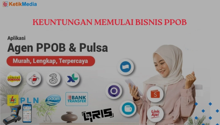 Keuntungan Memulai Bisnis PPOB Online Sangatlah Besar.