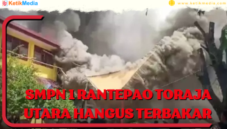 SMPN 1 Rantepao Toraja Utara Hangus Terbakar, Ini Kronologinya