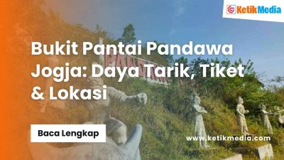 Bukit Pantai Pandawa Jogja: Daya Tarik, Tiket & Lokasi