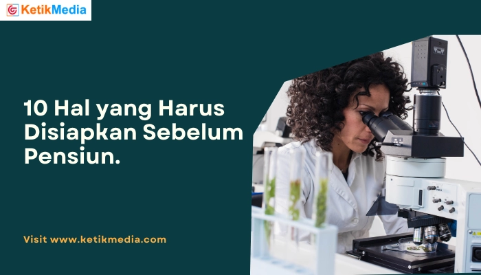 hal yang harus disiapkan sebelum pensiun