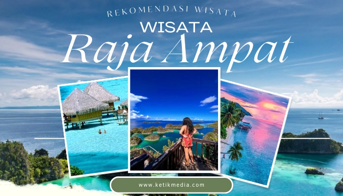 Objek Wisata Terbaik di Raja Ampat