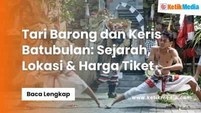 Tari Barong dan Keris Batubulan: Sejarah, Harga Tiket & Lokasi