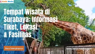 8 Tempat Wisata di Surabaya Terbaik dan Paling Banyak dikunjungi