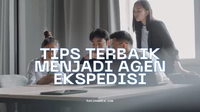 Tips Terbaik Memilih dan Cara Menjadi Agen Ekspedisi Di Indonesia