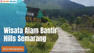 Menenangkan Pikiran di Wisata Alam Bantir Hills Semarang