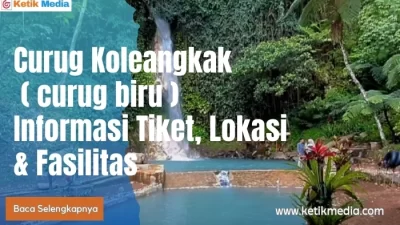 Menikmati Jernihnya Air di Curug Koleangkak Subang