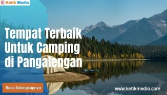 7 Tempat Camping di Pangalengan Liburan Bersama Keluarga