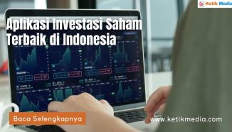 Daftar 8 Aplikasi Investasi Saham Terbaik di Indonesia