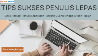 Tips Sukses, Cara Menjadi Penulis Lepas Yang Handal
