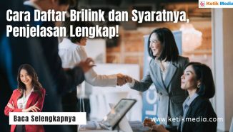 Panduan Lengkap Cara Daftar Brilink Termudah, Syarat dan Caranya
