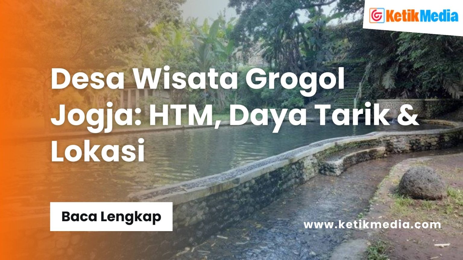 Desa Wisata Grogol Jogja: HTM, Daya Tarik & Lokasi