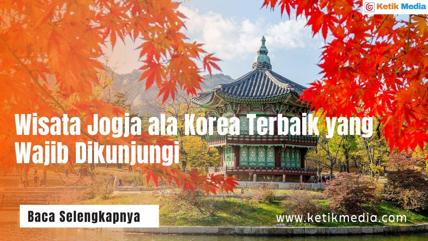 Wisata Jogja ala Korea Terbaik