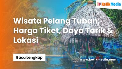 Wisata Pelang Tuban: Harga Tiket, Daya Tarik & Lokasi