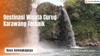 5+ Destinasi Wisata Curug Karawang Terbaik yang Mempesona