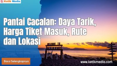 Pantai Cacalan: Daya Tarik, Harga Tiket Masuk, Rute dan Lokasi