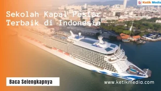 Sekolah Kapal Pesiar Terbaik di Indonesia, Info Terbaru