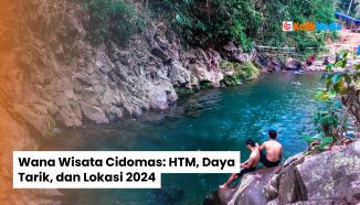 Wana Wisata Cidomas: HTM, Daya Tarik, dan Lokasi 2024