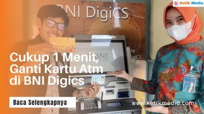 Cukup 1 Menit, Ganti Kartu Atm di BNI Digics di Toraja Utara
