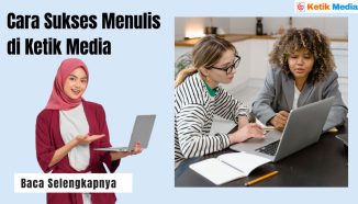 Cara Sukses Menjadi Penulis di Ketik Media