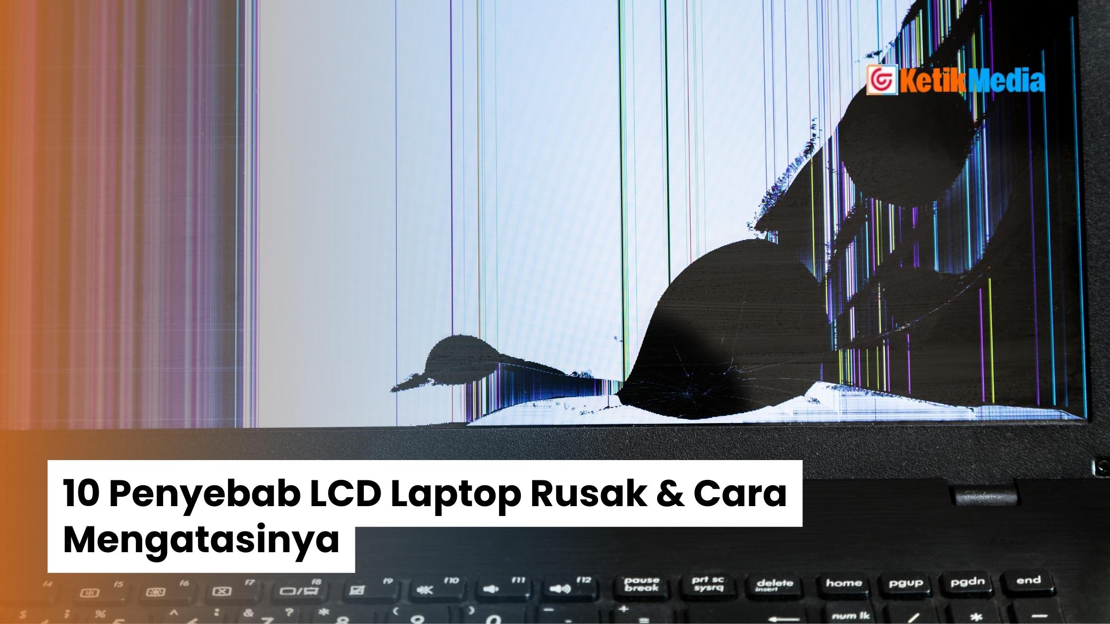 Penyebab LCD Laptop Rusak