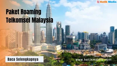 10 Paket Roaming Telkomsel Malaysia Murah untuk Liburan