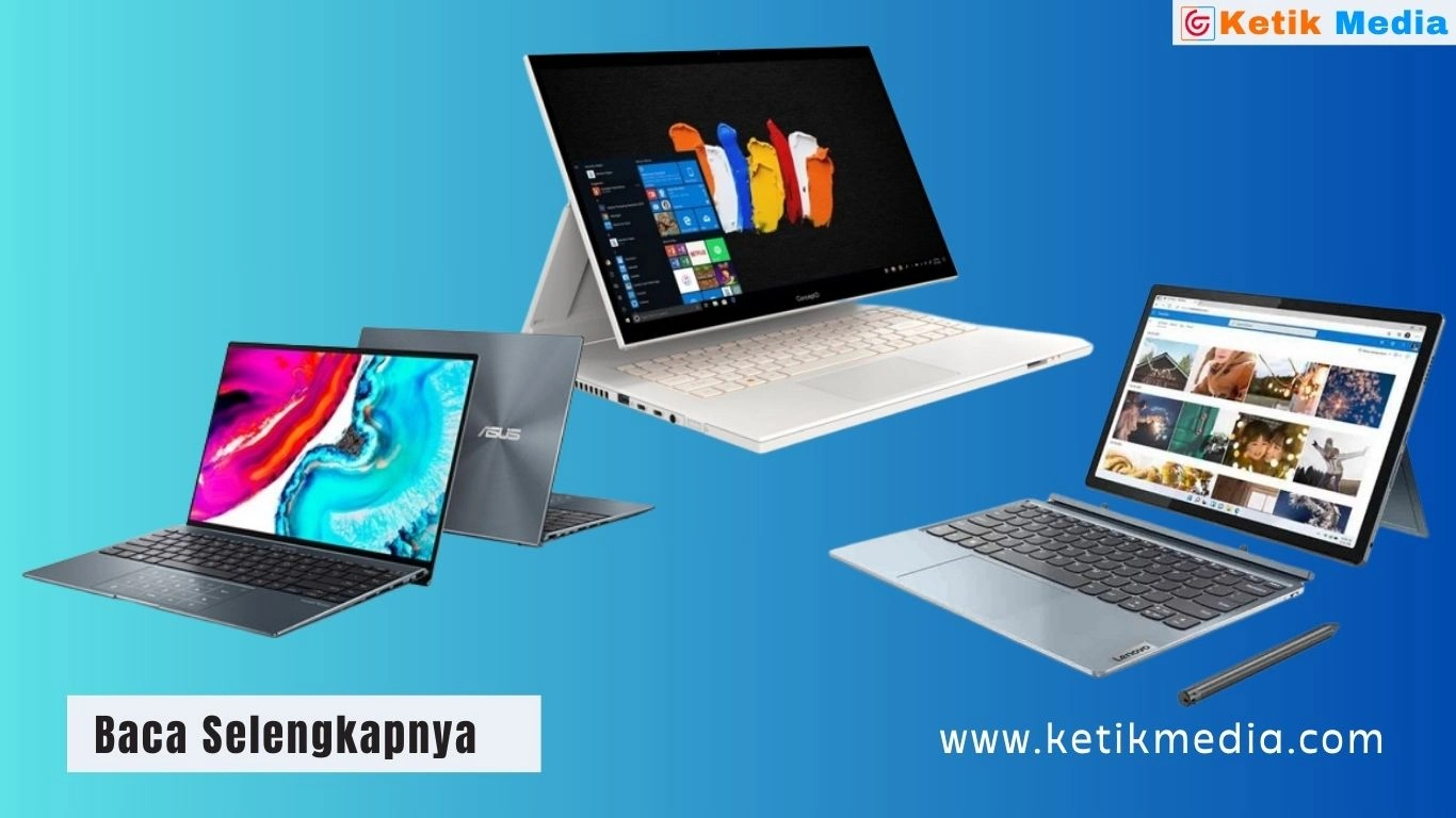 Keunggulan dan Kelemahan Laptop Asus, Acer, dan Lenovo Bagus Mana