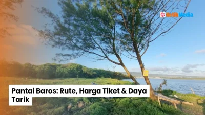 Pantai Baros: Rute, Harga Tiket & Daya Tarik