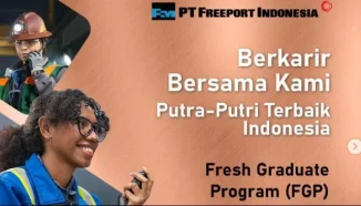 Lowongan Kerja Lulusan D4 hingga S2 Di PT Freeport Indonesia Simak Info Lengkapnya