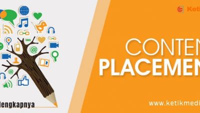 Tips dan Cara Terbaik Mendapatkan Content Placement Berkualitas