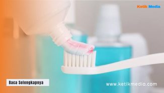Rekomendasi Pasta Gigi Tanpa Fluoride dan Berfluoride dan Manfaatnya
