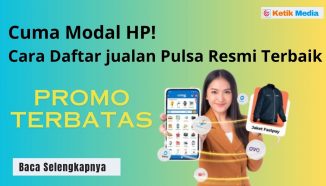 Cuma Modal HP! Cara Daftar Jualan Pulsa Resmi Terbaik