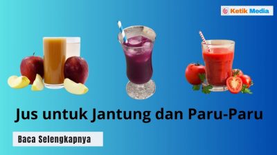 10 Rekomendasi Jus yang Bagus untuk Jantung dan Paru-Paru