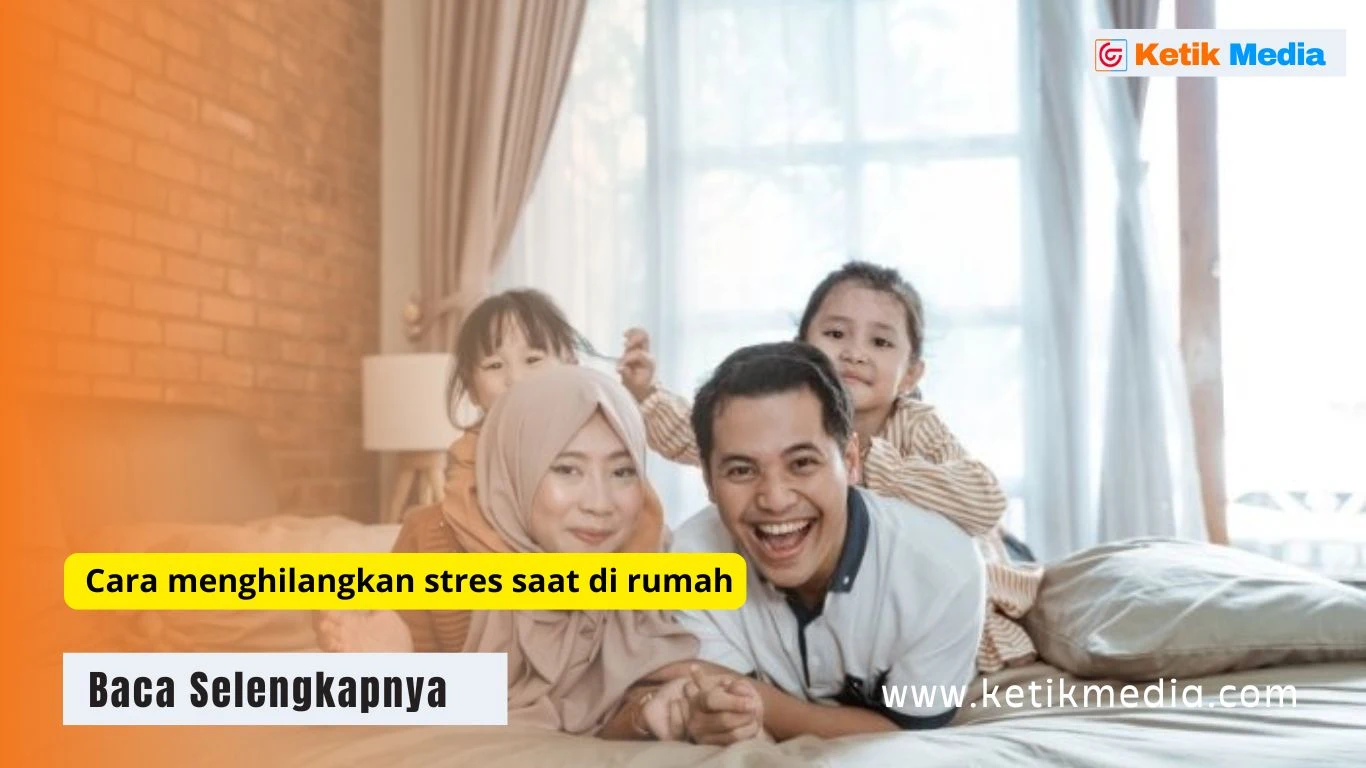 Cara menghilangkan stres saat di rumah