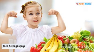 Inilah Kebutuhan Nutrisi Untuk Anak Yang Harus Dipenuhi