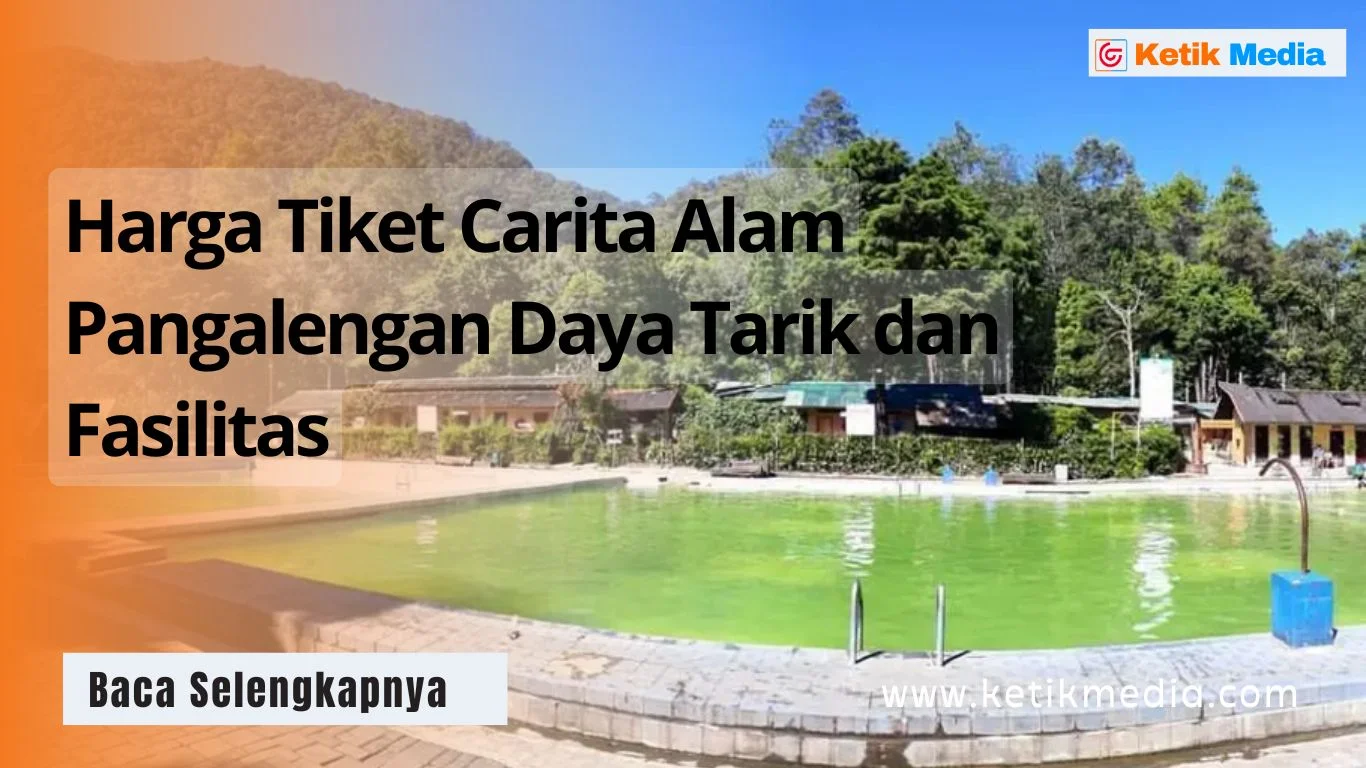 Harga Tiket Carita Alam Pangalengan Daya Tarik dan Fasilitas