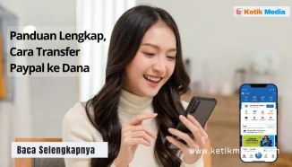 Panduan Lengkap, Cara Transfer Paypal ke Dana dan TopUp Dengan SaldoPP