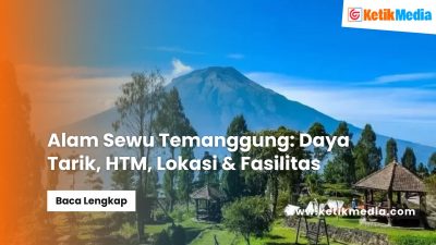 Alam Sewu Temanggung: Daya Tarik, HTM, Lokasi & Fasilitas