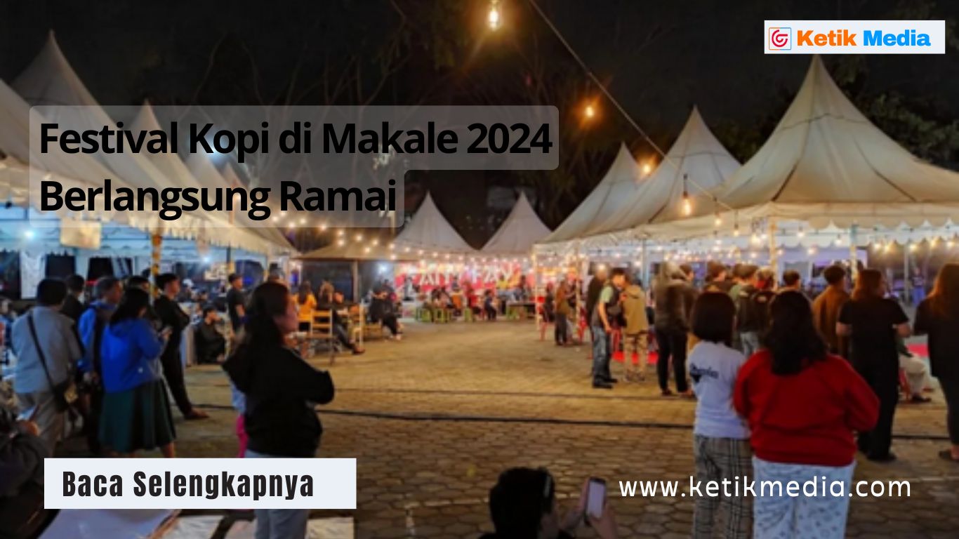 Festival Kopi di Makale 2024 Berlangsung Ramai