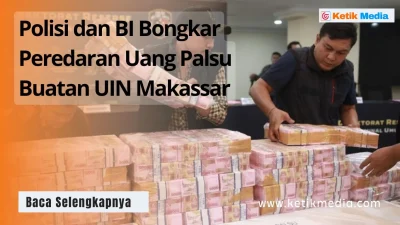 Polisi dan BI Bongkar Peredaran Uang Palsu Buatan UIN Makassar