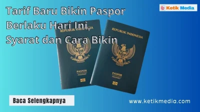 Tarif Baru Bikin Paspor Berlaku Hari Ini, Syarat dan Cara Bikin
